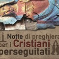 Notte di preghiera per i cristiani perseguitati